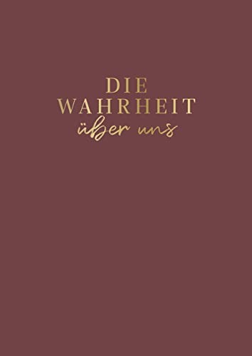Die wahrheit uber uns - uns:, das
